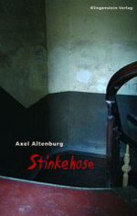 Axel Altenburg: Stinkehose