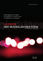 Reinhard Amon: Lexikon der musikalischen Form. Nachschlagewerk und Fachbuch zur musikalischen Form und Formung vom Mittelalter bis zur Gegenwart