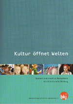 Bundesvereinigung Kulturelle Jugendbildung (Hrsg.): Kultur öffnet Welten