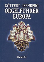 Karl-Heinz Göttert, Eckhard Isenberg: Orgelführer Europa