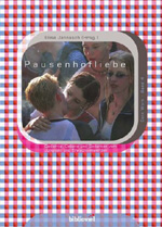 Elisa Jannasch (Hrsg.): Pausenhofliebe. Gedichte, Gebete und Gedanken vom Jungsein und Erwachsenwerden