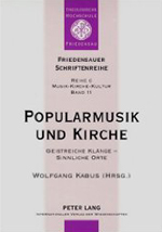 Wolfgang Kabus (Hrsg.): Popularmusik und Kirche. Geistreiche Klänge - Sinnliche Orte