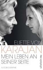 Eliette von Karajan: Mein Leben an seiner Seite