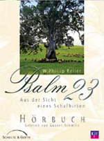 W. Phillip Keller: Psalm 23 - Aus der Sicht eines Schafhirten