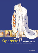 Volker Klotz: Operette. Porträt und Handbuch einer unerhörten Kunst