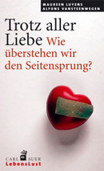 Maureen Luyens, Alfons Vansteenwegen: Trotz aller Liebe. Wie überstehen wir den Seitensprung?