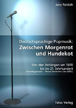 Jens Reisloh: Deutschsprachige Popmusik: Zwischen Morgenrot und Hundekot. Von den Anfängen um 1970 bis ins 21. Jahrhundert. Grundlagenwerk - Neues Deutsches Lied (NDL)