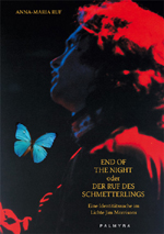 Anna-Maria Ruf: End Of The Night oder Der Ruf des Schmetterlings. Eine Identitätssuche im Lichte Jim Morrisons