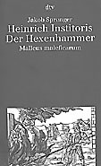 Jakob Sprenger, Heinrich Institoris: Der Hexenhammer - Malleus Maleficarum