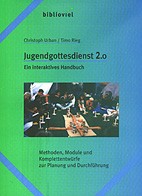 Christoph Urban/Timo Rieg: Jugendgottesdienst 2.0