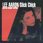 LEE AARON AND THE SWINGIN BARFLIES: Slick Chick (Canada)