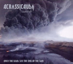 ACRASSICAUDA: Only The Dead See The End Of The War