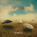 AFTER ...: Hideout