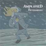 AMPLIFIED: Determined