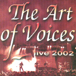 THE ART OF VOICES: Live 2002