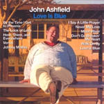 JOHN ASHFIELD: Love Is Blue