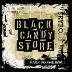BLACK CANDY STORE: Back To The Wall