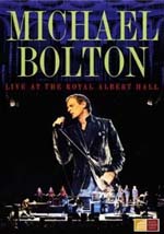 MICHAEL BOLTON: Live At The Royal Albert Hall