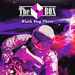 THE BOX: Black Dog There