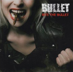BULLET: Bite The Bullet