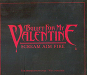 BULLET FOR MY VALENTINE: Scream Aim Fire