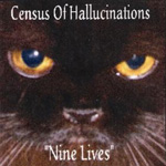CENSUS OF HALLUCINATIONS: Nine Lives
