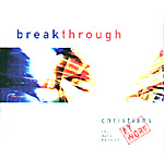 CHRISTIANS AT WORK: Breakthrough