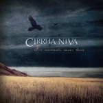 CIRRHA NIVA: For Moments Never Done