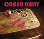 CRASH KELLY: One More Heart Attack