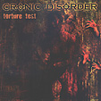 CRONIC DISORDER: Torture Test