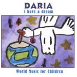 DARIA: I Have A Dream (World Music For Children)
