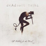 DEADSOUL TRIBE: A Lullaby For The Devil