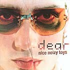 DEAR: Nice Noizy Toys