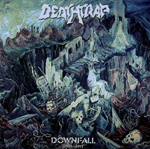 DEATHTRAP: Downfall (1989-1991)