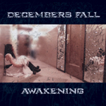 DECEMBERS FALL: Awakening