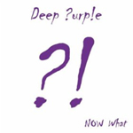 DEEP PURPLE: Now What?!