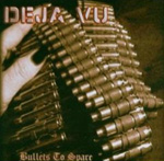 DEJA VU: Bullets To Spare