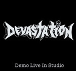 DEVASTATION: Demo Live in Studio