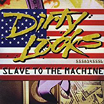 DIRTY LOOKS: Slave To The Machine