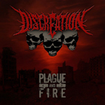 DISCREATION: Plague And Fire