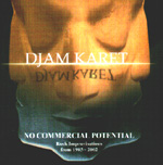 DJAM KARET: No Commercial Potential
