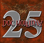DOC HOLLIDAY: 25 - Absolutely Live