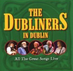 THE DUBLINERS: In Dublin: All The Great Songs Live (DCD/DVD)