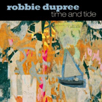 ROBBIE DUPREE: Time And Tide