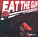 EAT THE GUN: Kingsize