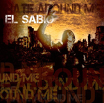 EL SABIO: Hate Around Me
