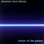 ELECTRON LOVE THEORY: Colors Of The Galaxy