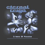 ETERNAL REIGN: Crimes Of Passion