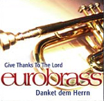 EUROBRASS: Danket dem Herrn/Give Thanks To The Lord
