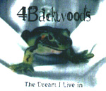 4 BACKWOODS: The Dream I Live In